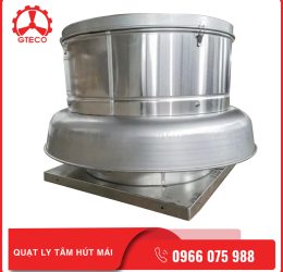 Quạt Ly Tâm Hút Mái Vật Liệu Nhôm